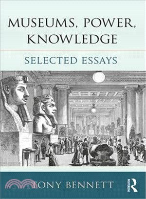 Museums, Power, Knowledge ─ Selected Essays