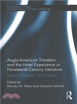 Anglo-American Travelers and the Hotel Experience in Nineteenth-Century Literature ─ Nation, Hospitality, Travel Writing