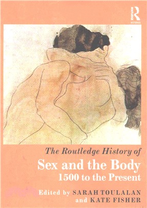 The Routledge History of Sex and the Body ─ 1500 to the Present