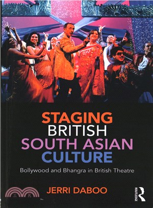 Staging British South Asian Culture ― Bollywood and Bhangra in British Theatre