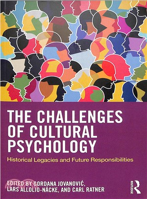 The Challenges of Cultural Psychology ― Historical Legacies and Future Responsibilities