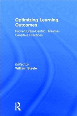 Optimizing Learning Outcomes ─ Proven Brain-centric, Trauma-sensitive Practices