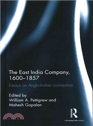 The East India Company 1600-1857 ― Essays on Anglo-indian Connection