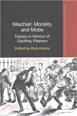 Mischief, Morality and Mobs ― Essays in Honour of Geoffrey Pearson