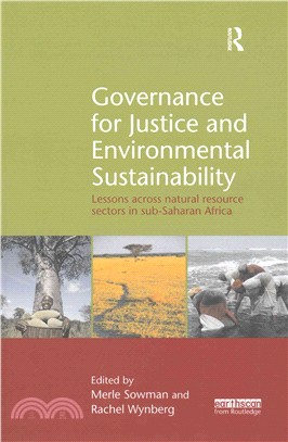 Governance for Justice and Environmental Sustainability ― Lessons Across Natural Resource Sectors in Sub-saharan Africa