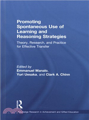 Promoting Spontaneous Use of Learning and Reasoning Strategies ─ Theory, Research, and Practice for Effective Transfer