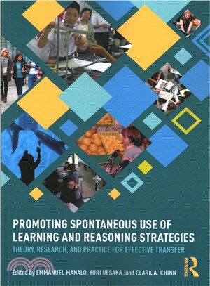 Promoting Spontaneous Use of Learning and Reasoning Strategies ─ Theory, Research, and Practice for Effective Transfer