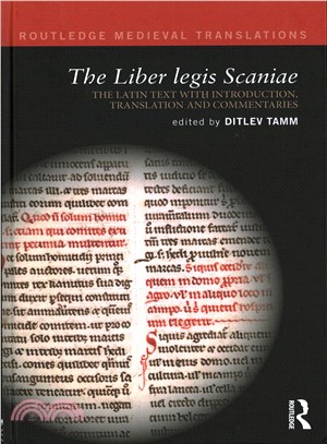 The Liber Legis Scaniae ─ The Latin Text With Introduction, Translation and Commentaries