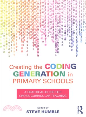 Creating the Coding Generation in Primary Schools ─ A Practical Guide for Cross-Curricular Teaching