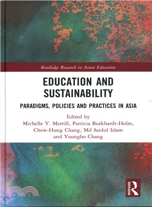 Education and Sustainability ─ Paradigms, Policies and Practices in Asia