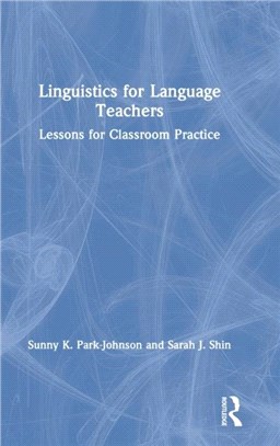 Linguistics for Language Teachers：Lessons for Classroom Practice