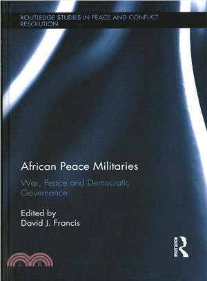 African Peace Militaries ─ War, Peace and Democratic Governance