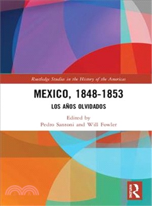 Mexico 1848-1853 ― Los A隳s Olvidados