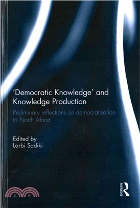 Democratic Knowledge and Knowledge Production ─ Preliminary Reflections on Democratisation in North Africa