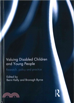 Valuing Disabled Children and Young People ─ Research, Policy and Practice