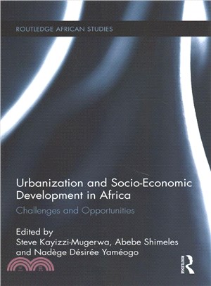 Urbanization and Socio-economic Development in Africa ─ Challenges and Opportunities