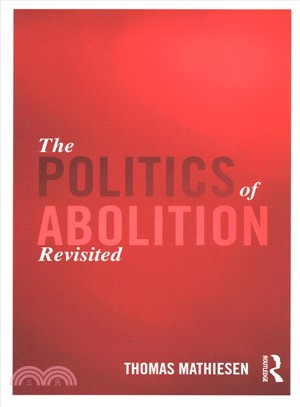 The Politics of Abolition Revisited