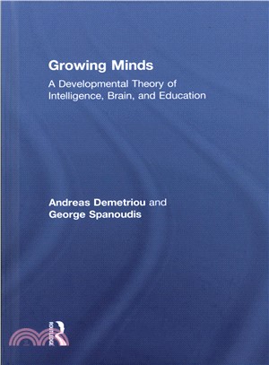 Growing Minds ― A Developmental Theory of Intelligence, Brain, and Education