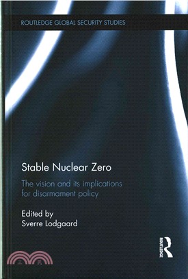 Stable Nuclear Zero ─ The Vision and Its Implications for Disarmament Policy