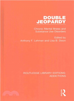 Double Jeopardy ─ Chronic Mental Illness and Substance Use Disorders