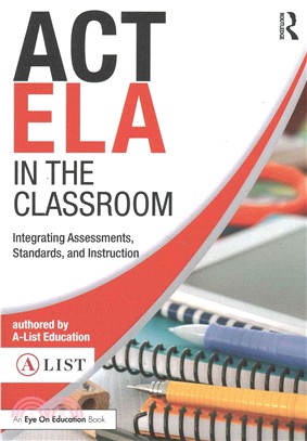 ACT ELA in the Classroom ─ Integrating Assessments, Standards, and Instruction