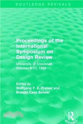 Proceedings of the International Symposium on Design Review：University of Cincinnati, October 8-11, 1992