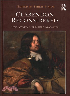 Clarendon Reconsidered ─ Law, Loyalty, Literature 1640-1674