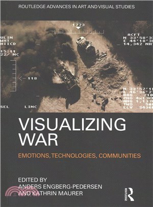 Visualizing War ─ Emotions, Technologies, Communities