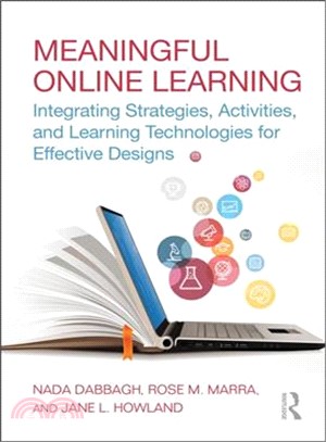 Meaningful Online Learning ― Integrating Strategies, Activities, and Learning Technologies for Effective Designs