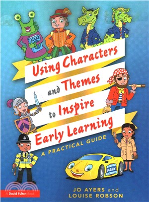 Using Characters and Themes to Inspire Early Learning ─ A Practical Guide