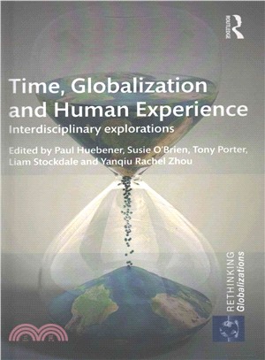 Time, Globalization and Human Experience ― Interdisciplinary Explorations