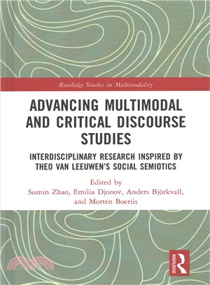 Advancing Multimodal and Critical Discourse Studies ─ Interdisciplinary Research Inspired by Theo Van Leeuwen's Social Semiotics