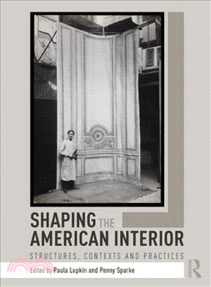Shaping the American Interior ─ Structures, Contexts and Practices