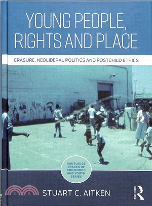 Young People, Rights and Place ― Erasure, Neoliberal Politics and Postchild Ethics