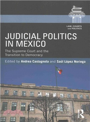 Judicial Politics in Mexico ─ The Supreme Court and the Transition to Democracy