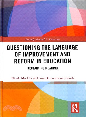 Questioning the Language of Improvement and Reform in Education ― Reclaiming Meaning