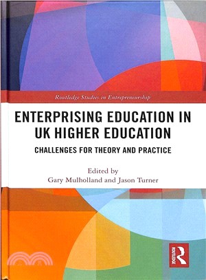 Enterprising Education in Uk Higher Education ― Challenges for Theory and Practice