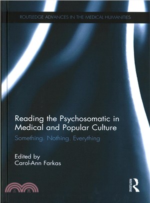 Reading the Psychosomatic in Medical and Popular Culture ― Something. Nothing. Everything