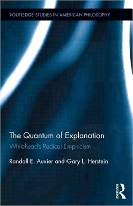 The Quantum of Explanation ― Whitehead's Radical Empiricism