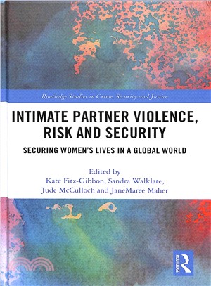 Intimate Partner Violence, Risk and Security ― Securing Women Lives in a Global World