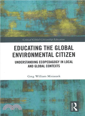 Educating the Global Environmental Citizen ― Understanding Ecopedagogy in Local and Global Contexts