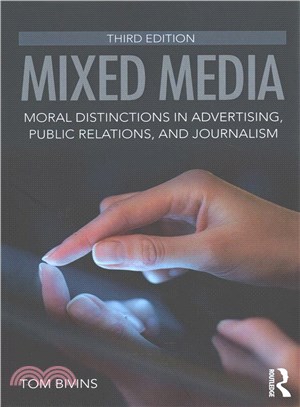 Mixed Media ─ Moral Distinctions in Advertising, Public Relations, and Journalism