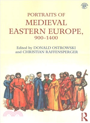 Portraits of Medieval Eastern Europe, 900-1400