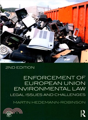 Enforcement of European Union Environmental Law ― Legal Issues and Challenges
