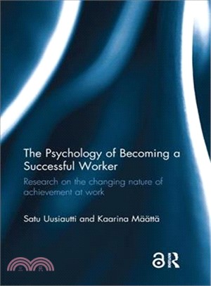The Psychology of Becoming a Successful Worker ─ Research on the changing nature of achievement at work