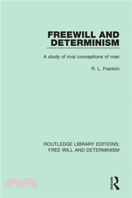 Freewill and Determinism：A Study of Rival Conceptions of Man