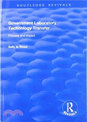 Government Laboratory Technology Transfer: Process and Impact：Process and Impact