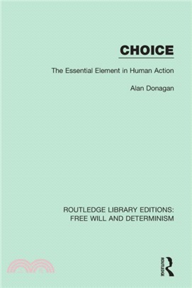 Choice：The Essential Element in Human Action