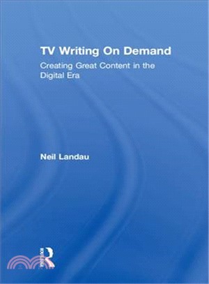 TV Writing on Demand ― Creating Great Content in the Digital Era