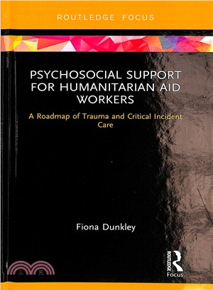 Psychosocial Support for Humanitarian Aid Workers ― A Roadmap of Trauma and Critical Incident Care